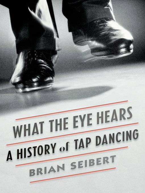 Title details for What the Eye Hears by Brian Seibert - Wait list